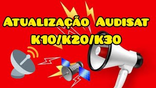 Atualização 2097adsw Audisat K10K20K30 [upl. by Eivod]