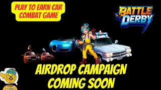 Battle Derby  Car Combat Mobile Game  Gamestarter Launchpad  Airdrop Soon [upl. by Nylzor424]