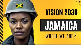 JAMAICA’S VISION 2030 A DEVELOPMENT JOURNEY [upl. by Bohi]