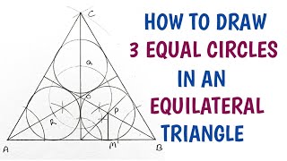 HOW TO DRAW 3 EQUAL CIRCLES IN AN EQUILATERAL TRIANGLE TOUCHING TWO SIDES AND TWO OTHER CIRCLES [upl. by Boesch]