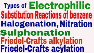 Types of Electrophilic Substitution Reactions of benzene  Halogenation  Nitration  Part3 [upl. by Grani170]