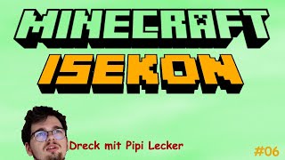 Minecraft Isekon 6  Dreck schmeckt wie Pipi  Was passiert mit Leon [upl. by Northington843]