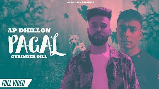 AP Dhillon  Pagal Official Video Gurinder Gill  Insane  New Punjabi Songs 2021 [upl. by Dnalon]