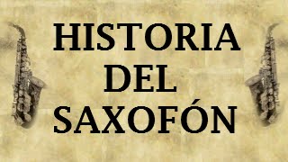 Historia y Características Del Saxofón [upl. by Marentic]