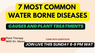 Water Borne Diseases  Plant treatment Home Remedy  PlantTherapy with Dr Idowu is live [upl. by Frida833]