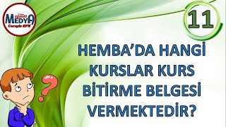 HEMBA’DA HANGİ KURSLAR KURS BİTİRME BELGESİ VERMEKTEDİR [upl. by Hilel12]