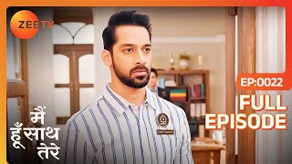 आख़िर क्या है Aryaman की अगली चाल  Main Hoon Saath Tere  Full Ep 22  Zee TV [upl. by Ayk862]