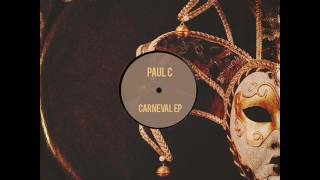 Paul C  Carneval Original Mix [upl. by Yenaled963]