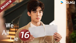 【ENG SUB】We All Lie👗EP16  He Hongshan  Li Zifeng  Chen Muyang  YOUKU [upl. by Wong747]