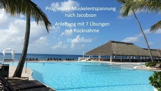 Progressive Muskelentspannung nach Jacobson PME  Anleitung mit 7 Übungen  mit Rücknahme [upl. by Abocaj5]