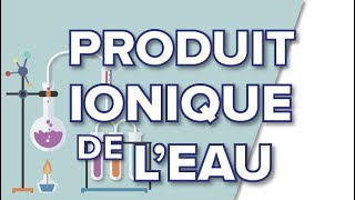 Produit ionique de leau et constantes dacitidé  Terminale S [upl. by Ttennaej109]