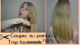 ✄  Couper ses pointes soimême sans rater  ✄ [upl. by Yarb]