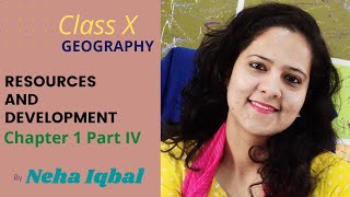 NCERT Class 10th Geography Resources and Development Ch 1 Part IV Social Science CBSE [upl. by Nerahs]