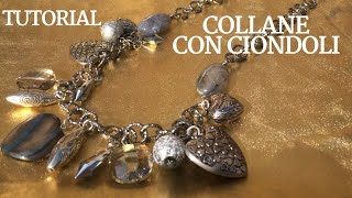 TUTORIAL COLLANA CON CIONDOLI [upl. by Caras]