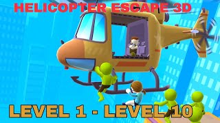 Helicopter Escape 3D LEVEL 1  LEVEL 10  Gameplay Walkthrough iOSAndroid Gameplay Android [upl. by Oetsira]