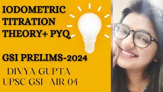 IODOMETRIC TITRATION  VOLUMETRIC ANALYSIS  THEORYPYQ  GSI PRELIMS  GEOSCIENTIST  2024  UPSC [upl. by Jaquelin]