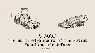 S300P  The multi edge sword of the Soviet air defence  part 2 missile engagement zone export [upl. by Som]