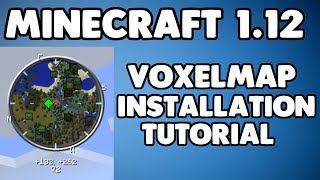 MINECRAFT 112 HOW TO INSTALL VOXELMAP ZANS MINIMAP [upl. by Ahselrak]