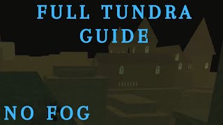 Full Tundra Guide No Fog Version Illusionist Observe  Rogue Lineage [upl. by Fayina]