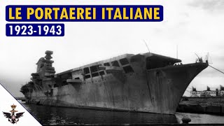 Le Portaerei Italiane 19231943 [upl. by Burkitt]