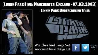 Linkin Park  Live Manchester England 07032003 [upl. by Yemiaj830]