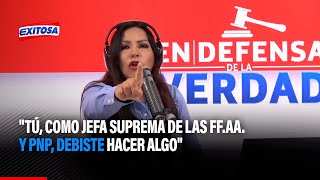 🔴🔵Cecilia García a Dina Boluarte quotTú como jefa suprema de las FFAA y PNP debiste hacer algoquot [upl. by Foulk425]