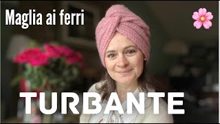 🌸 TURBANTE ai ferri quotBarbaraquot 💖 [upl. by Lauzon876]