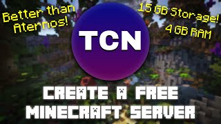 Create a FREE Minecraft Server with TCN 4 GB RAM amp 15 GB SSD [upl. by Nibram]