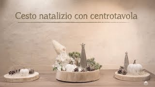 Come fare un cesto natalizio con centrotavola DIY Tono Su Tono Natale 2017 [upl. by Yeargain]