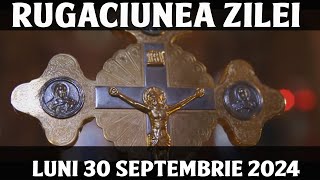 RUGACIUNEA ZILEI DE LUNI 30 SEPTEMBRIE 2024  RUGACIUNE PUTERNICA SI SCURTA [upl. by Deevan]