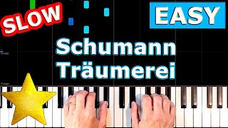 ✅ Schumann  Träumerei  SLOW EASY Piano Tutorial [upl. by Lechner]