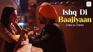 Ishq Di Baajiyaan  Lyrical Video  Soorma  Diljit Dosanjh  Taapsee Pannu  Shankar Ehsaan Loy [upl. by Anirtal]