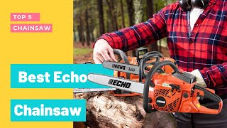 Best Echo Chainsaws To Buy In 2023  Top 5 Echo Chainsaw Review [upl. by Doownel865]