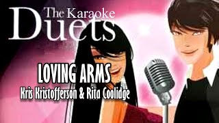 Loving Arms  Kris Kristofferson amp Rita Coolidge Karaoke [upl. by Edyak]