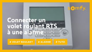 Comment connecter un volet roulant RTS avec votre alarme Protexiom   Somfy [upl. by Schreibe]