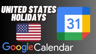 How to Add United States Holidays to Google Calendar [upl. by Jobyna]