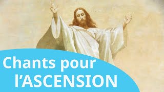 Les plus beaux chants chrétiens pour lAscension et célébrer Jésus [upl. by Charlton]