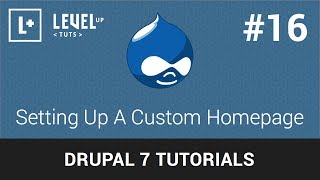 Drupal Tutorials 16  Setting Up A Custom Homepage [upl. by Magavern757]