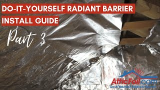 How To install Radiant Barrier Foil Insulation AtticFoil  Part 3 [upl. by Collayer]