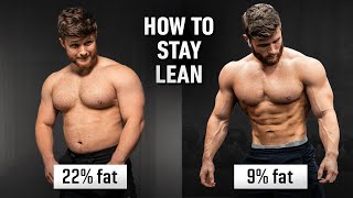 How To Get Lean amp STAY Lean Forever Using Science [upl. by Attoynek990]