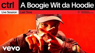 A Boogie Wit da Hoodie  Last Time Live Session  Vevo ctrl [upl. by Ella960]