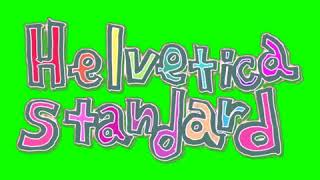 Helvetica Standard Green Screen chroma key [upl. by Enrobialc50]