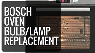 Oven Bulb Replacement BOSCH [upl. by Larrabee457]