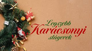 Legszebb Karácsonyi slágerek Mennyből az angyal Jingle Bells Stille Nacht O Tannenbaum [upl. by Nicolis140]