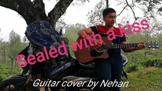 Sealed with a kiss cover by Nehan [upl. by Atekahs]