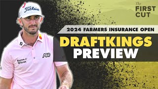 2024 FARMERS INSURANCE OPEN DFS Preview  Picks Strategy Fades  The First Cut Podcast [upl. by Niawd770]