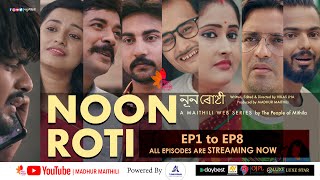 NOON ROTI Maithili Web Series EP 01 Madhur Maithili [upl. by Monteria]