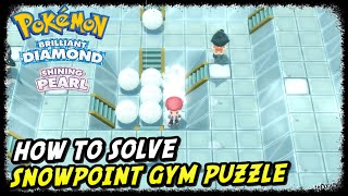 How to Solve the Snowpoint Gym Puzzle in Pokemon Brilliant Diamond amp Shining Pearl 7th Gym Leader [upl. by Anilasor]