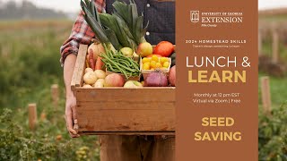 Lunch and Learn Seed Saving [upl. by Yarahs147]