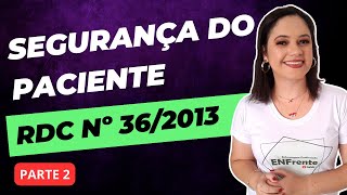 SEGURANÇA DO PACIENTE RDC nº 362013  Parte 2  Núcleo de Segurança do Paciente NSP [upl. by Imeon]